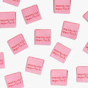 "Perfectly Imperfect" 10 Pack Woven Labels by Kylie and the Machine
